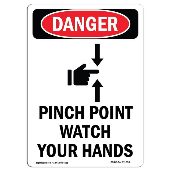 Signmission OSHA Danger Sign, Pinch Point Watch Your Hands, 24in X 18in Aluminum, 18" W, 24" L, Portrait OS-DS-A-1824-V-1530